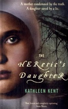 Kathleen Kent - The Heretic's Daughter