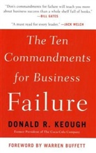 Donald R. Keough - The Ten Commandments for Business Failure