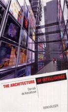 Derrick De Kerckhove - The Architecture of Intelligence