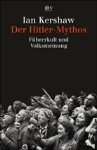 Ian Kershaw - Der Hitler-Mythos