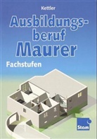 Kurt Kettler, Kurt Kettler - Ausbildungsberuf Maurer: Lehrbuch