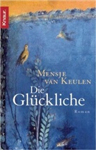 Mensje van Keulen - Die Glückliche