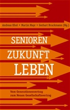 Gerhart Bruckmann, Andreas Khol, Martin Mayr - Die Freiheit hat kein Alter