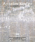 Anselm Kiefer, Anselm Kifer - Anselm Kiefer. Aus der Sammlung Großhaus