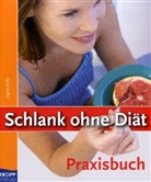 Ingrid Kiefer - Schlank ohne Diät, Praxisbuch
