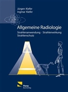 Ingmar Kiefer, Jürgen Kiefer - Allgemeine Radiologie
