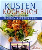 Marion Kiesewetter, Michael Holz - Küsten-Kochbuch