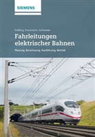 Friedrich Kießling, Rainer Puschmann, Axel Schmieder - Fahrleitungen elektrischer Bahnen