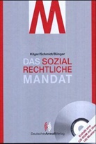 Matthias Bünger, Hartmut Kilger, Bettina Schmidt - Das sozialrechtliche Mandat, m. CD-ROM