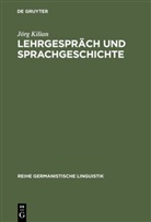 Jörg Kilian - Lehrgespräch und Sprachgeschichte