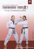 Kim Chul-Hwan, Gil, Konstantin Gil, Ki, Chul-Hwa Kim, Kim Chul-Hwan... - Taekwondo perfekt. Bd.4