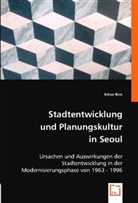 Inhee Kim - Stadtentwicklung und Planungskultur in Seoul
