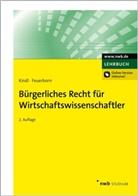 Andreas Feuerborn, Johann Kindl - Bürgerliches Recht für Wirtschaftswissenschaftler