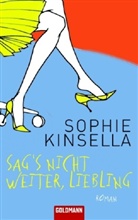 Sophie Kinsella - Sag's nicht weiter, Liebling