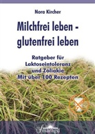 Nora Kircher - Milchfrei leben - glutenfrei leben