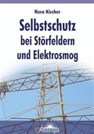 Nora Kircher - Selbstschutz bei Störfeldern und Elektrosmog
