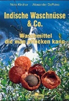Alexander DePaiva, Nora Kircher - Indische Waschnüsse & Co.