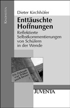 Kirchhöfer, Dieter Kirchhöfer - Enttäuschte Hoffnungen