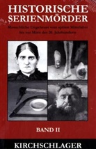Michael Kirchschlager, Michael Kirchschlager - Historische Serienmörder - 2: Historische Serienmörder II