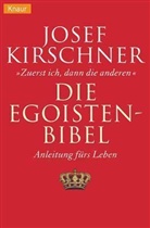 Josef Kirschner - Die Egoisten-Bibel