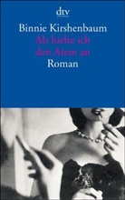 Binnie Kirshenbaum - Als hielte ich den Atem an
