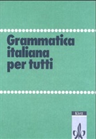 Gerhard Kirsten, Barbara Mack - Grammatica italiana per tutti