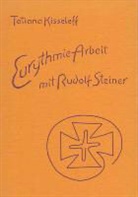 Tatiana Kisseleff, Tatjana Kisseleff - Eurythmie-Arbeit mit Rudolf Steiner