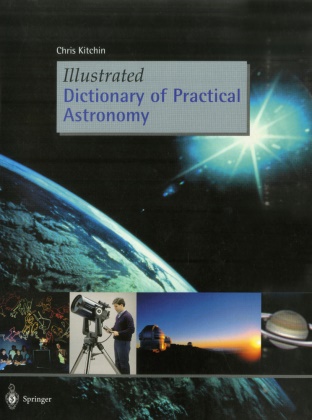 C R Kitchin, C. R. Kitchin, Chris Kitchin - Illustrated Dictionary of Practical Astronomy