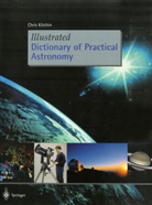 C R Kitchin, C. R. Kitchin, Chris Kitchin - Illustrated Dictionary of Practical Astronomy