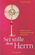Cäcilia Kittel - Sei stille dem Herrn