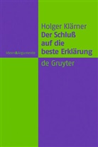 Holger Klärner - Der Schluß auf die beste Erklärung