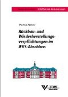 Thomas Klaholz - Rückbau- und Wiederherstellungsverpflichtungen im IFRS-Abschluss