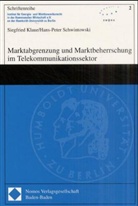 Siegfried Klaue, Hans-Peter Schwintowski - Marktabgrenzung und Marktbeherrschung im Telekommunikationssektor