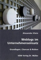 Alexander Klein - Weblogs im Unternehmenseinsatz
