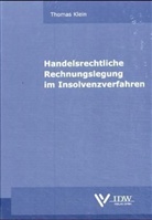Thomas Klein - Handelsrechtliche Rechnungslegung im Insolvenzverfahren
