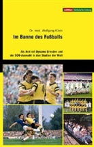Wolfgang Klein - Im Banne des Fußballs