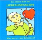 Das kleine Buch der Liebeshoroskope: Wer passt zum Schützen?