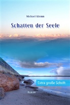 Michael Klemm - Schatten der Seele, Großdruck