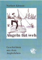 Norbert Klemm - Angeln tut weh