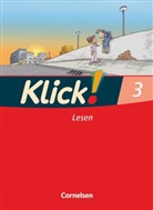 Iri Born, Iris Born, Katharin Förster, Katharina Förster, Inka Früngel, Monika Hartkopf... - Klick! Erstlesen, Ausgabe Westliche Bundesländer - 3: Klick! Erstlesen - Grundschule/Förderschule - Lehrwerk für Lernende mit Förderbedarf - 1.-4. Schuljahr