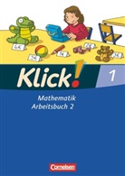 Almut Strakerjahn, Silk Burkhart, Silke Burkhart, Stefa Echtermeyer, Stefan Echtermeyer, Elke Rohr... - Klick! Mathematik, Ausgabe Westliche Bundesländer - 1: Klick! Mathematik - Unterstufe, Förderschule - Lehrwerk für Lernende mit Förderbedarf - 1. Schuljahr. Tl.2