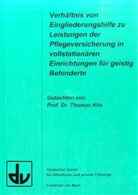Thomas Klie - Verhältnis von Eingliederungshilfe zu Leistungen der Pflegeversicherung in vollstationären Einrichtungen für geistig Behinderte