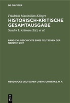Friedrich M. Klinger, Sander L. Gilman, Karl-Hein Hartmann, Karl-Heinz Hartmann, Thomas Salumets - Friedrich Maximilian Klinger: Historisch-kritische - Band XVI: Geschichte eines Teutschen der neuesten Zeit