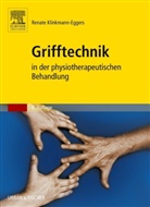 Klinkmann-Eggers, Renate Klinkmann-Eggers - Grifftechnik in der physiotherapeutischen Behandlung