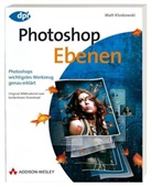 Matt Kloskowski - Photoshop Ebenen