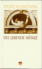 Pierre Klossowski - Die lebende Münze