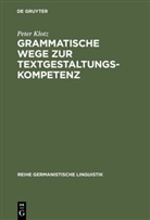 Peter Klotz - Grammatische Wege zur Textgestaltungskompetenz