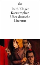Ruth Klüger - Katastrophen
