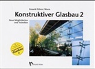 Wilfried Führer, Ulrich Knaack, Jan Wurm - Konstruktiver Glasbau 2. Bd.2