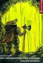 Norbert Kneidl - Das Vermächntnis von Embidor - Bd.1: Das Vermächntnis von Embidor, Saskards Erwachen